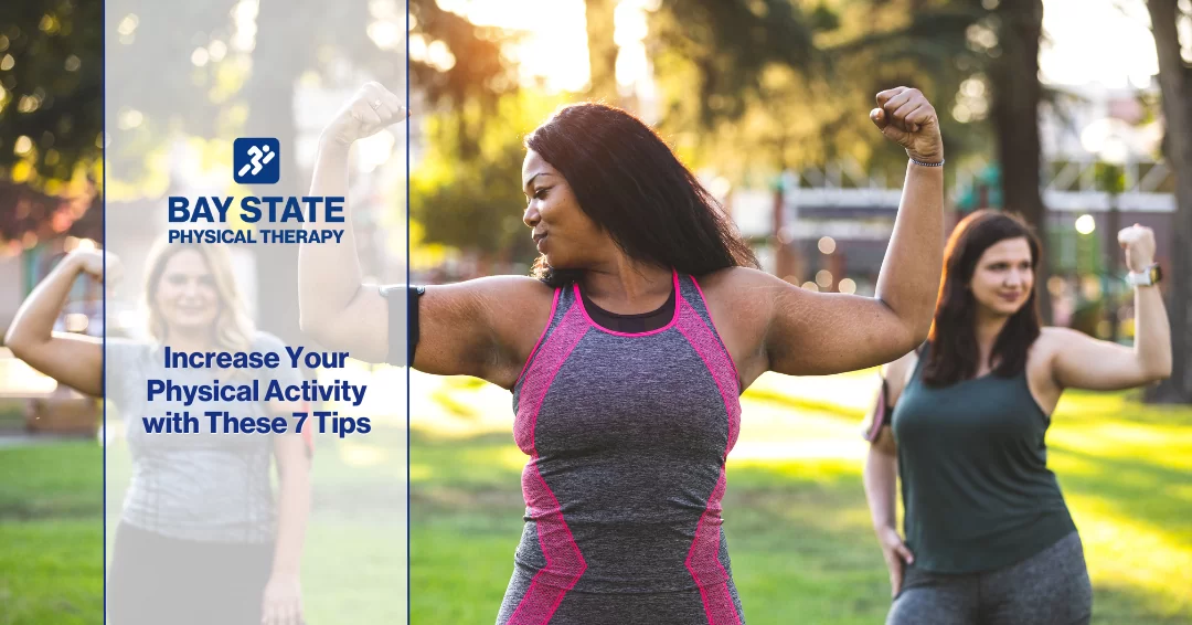 Increase your physical activity with these 7 tips