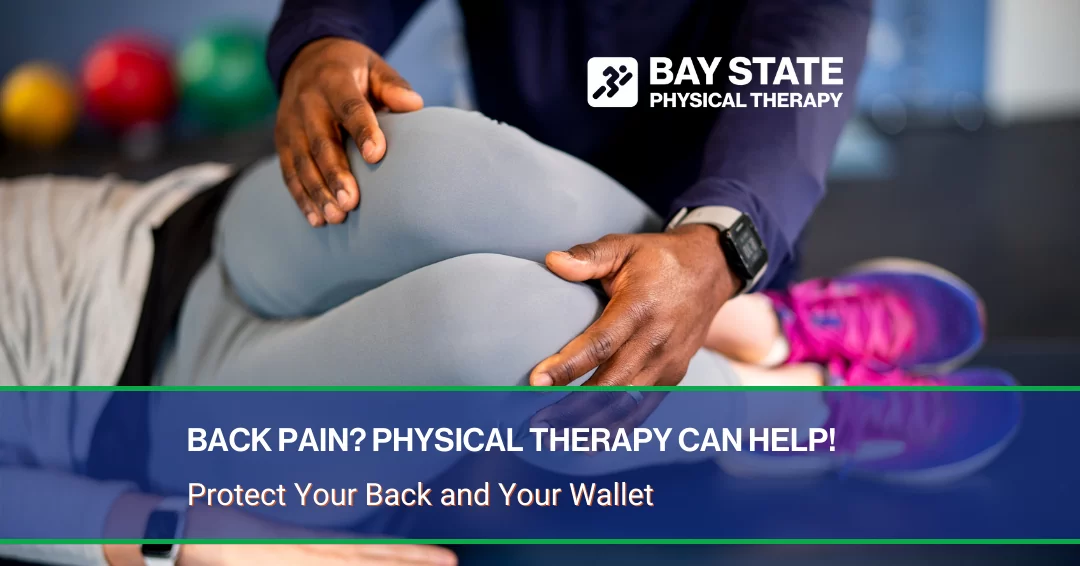 Back Pain? Physical Therapy Can Help!