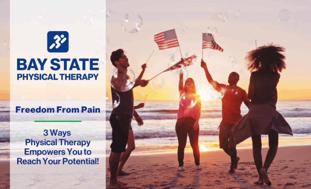 3 Ways Physical Therapy Empowers You to Reach Your Potential!!