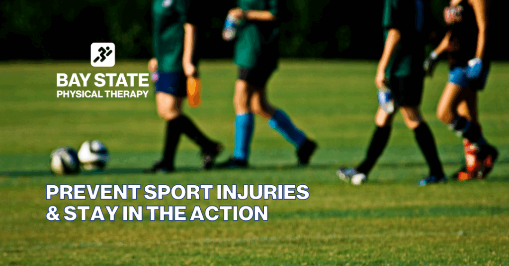 Prevent Sport Injuries & Stay in the Action