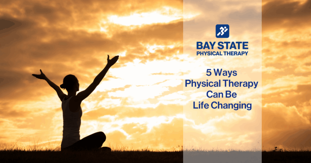 5 Ways Physical Therapy Can Be Life Changing