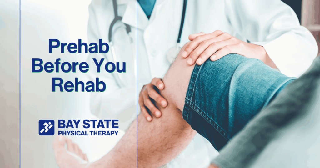 Prehab Before You Rehab