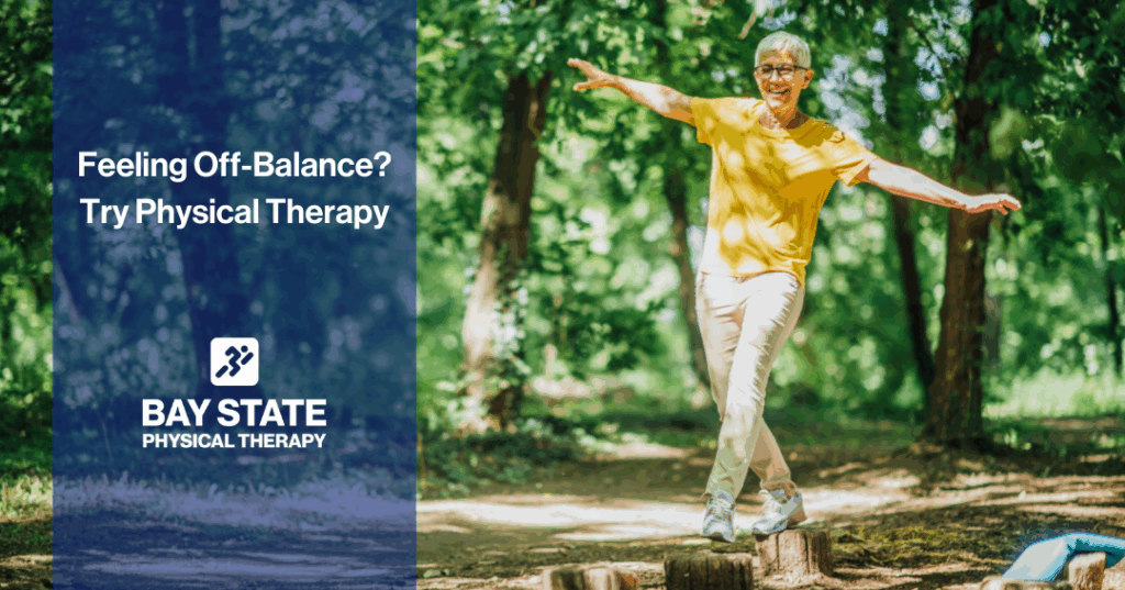 Feeling Off-Balance? Try Physical Therapy
