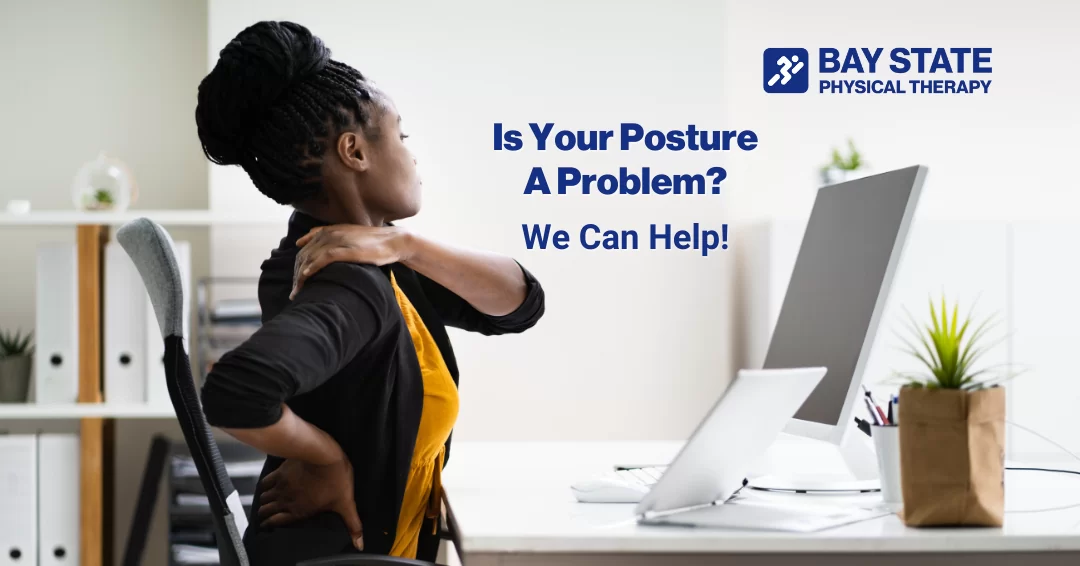 Posture a problem? We can help