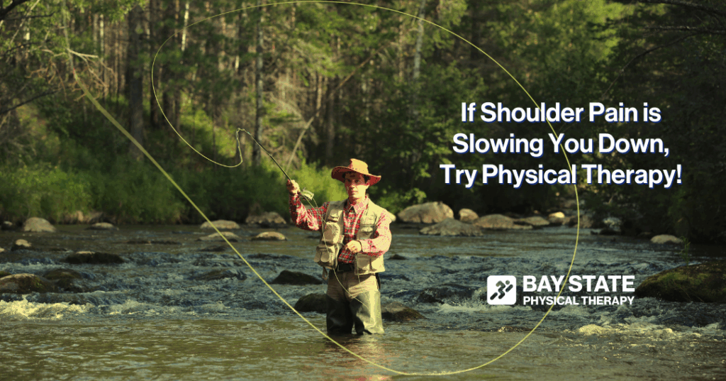 If Shoulder Pain is Slowing You Down, Try Physical Therapy!