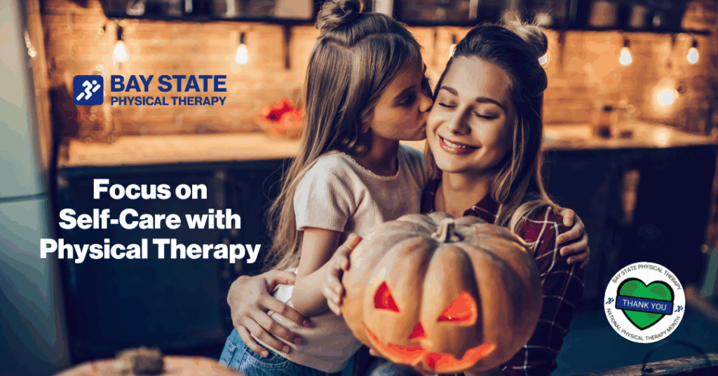 Focus on Self-Care with Physical Therapy