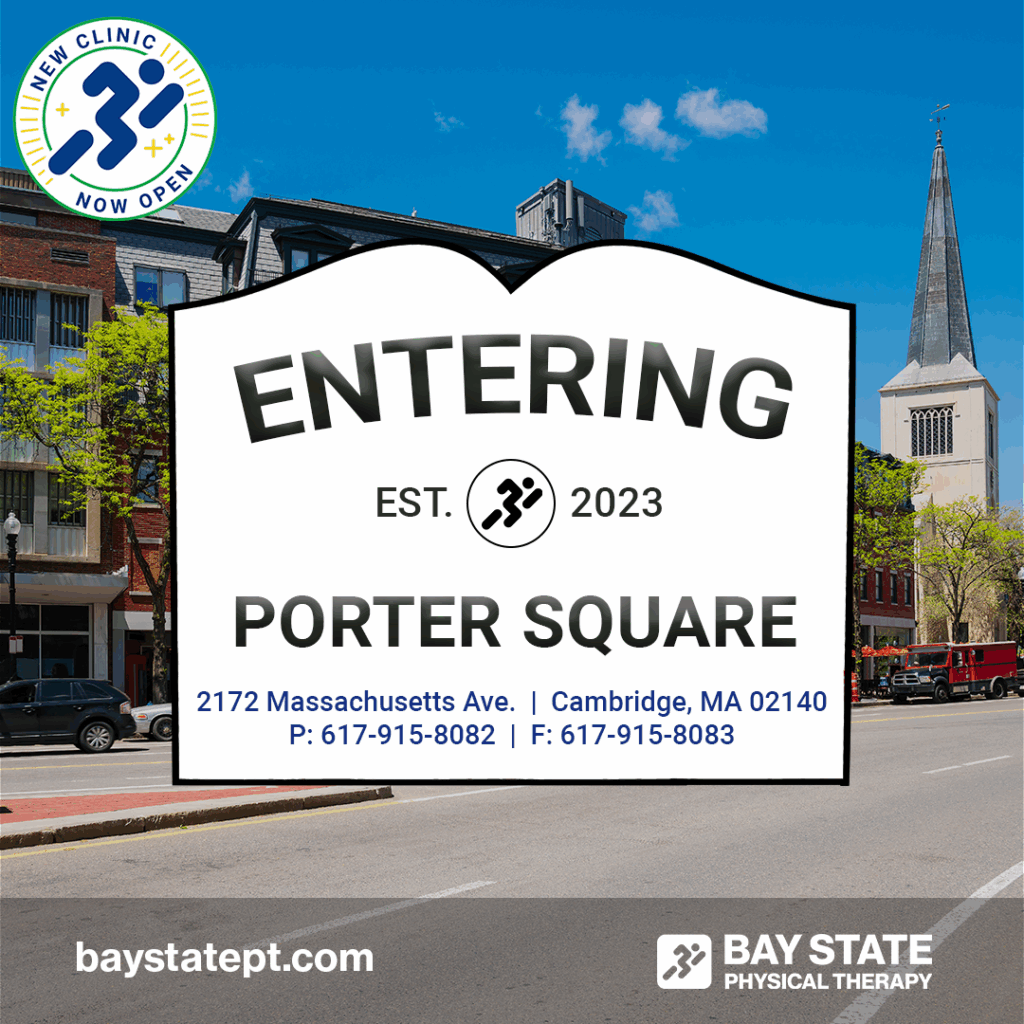 <strong>New Bay State Physical Therapy Office Opens in Cambridge, MA – Porter Square</strong>