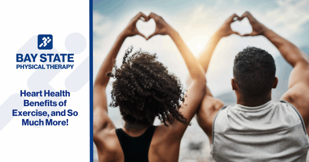 Heart Health Benefits of Exercise, and So Much More!