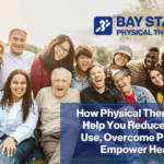 How Physical Therapy Can Help You Reduce Opioid Use, Overcome Pain, and Empower Health