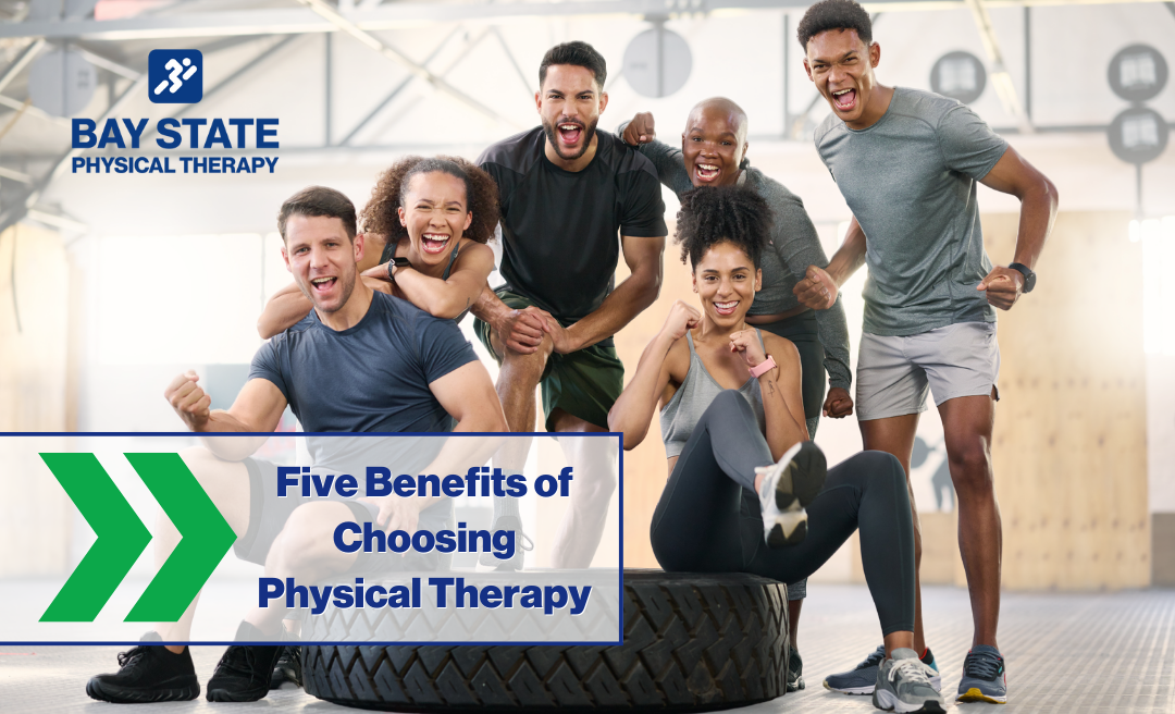Five Benefits of Choosing Physical Therapy