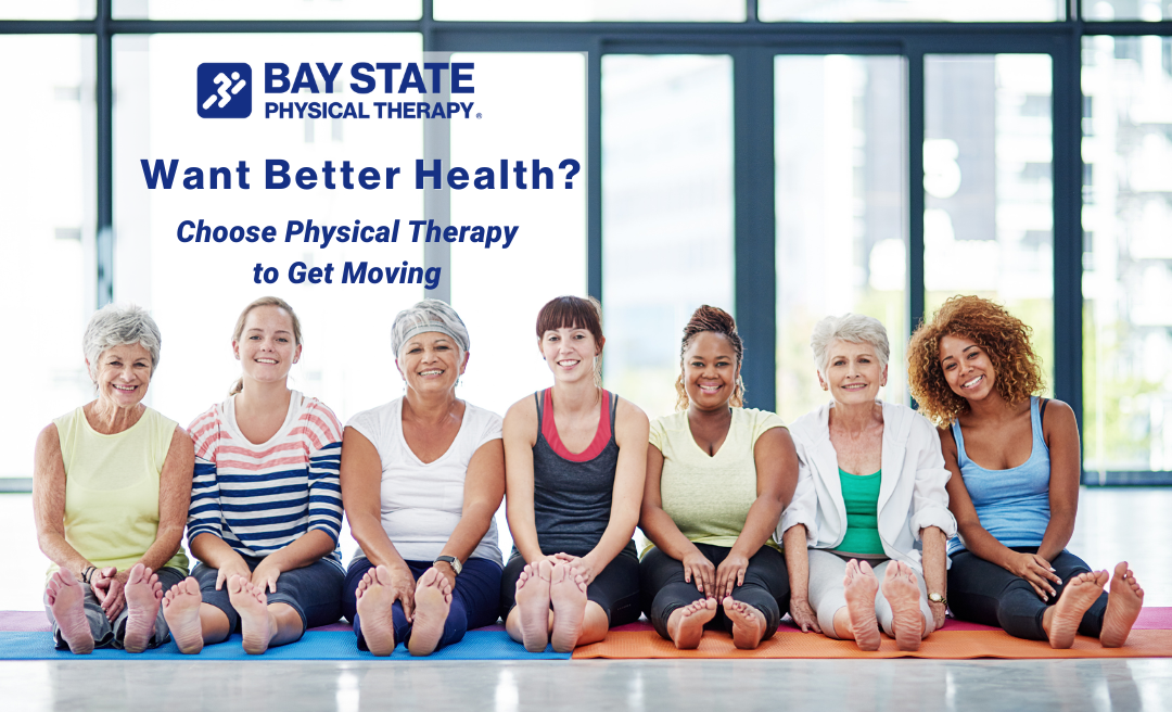 Want Better Health? Choose Physical Therapy to Get Moving