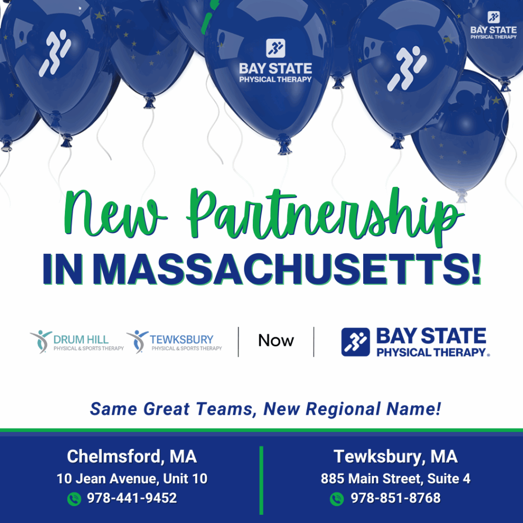 Bay State Physical Therapy Strengthens Community Roots Through New Partnership with Drum Hill Physical Therapy and Tewksbury Physical Therapy