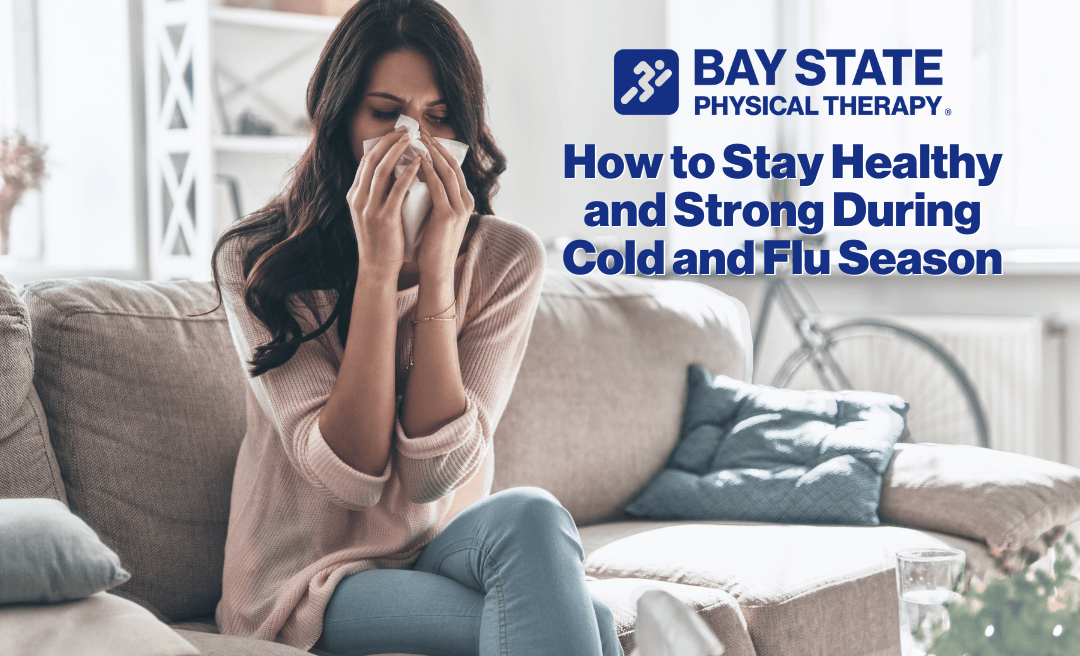How to Stay Healthy and Strong During Cold and Flu Season