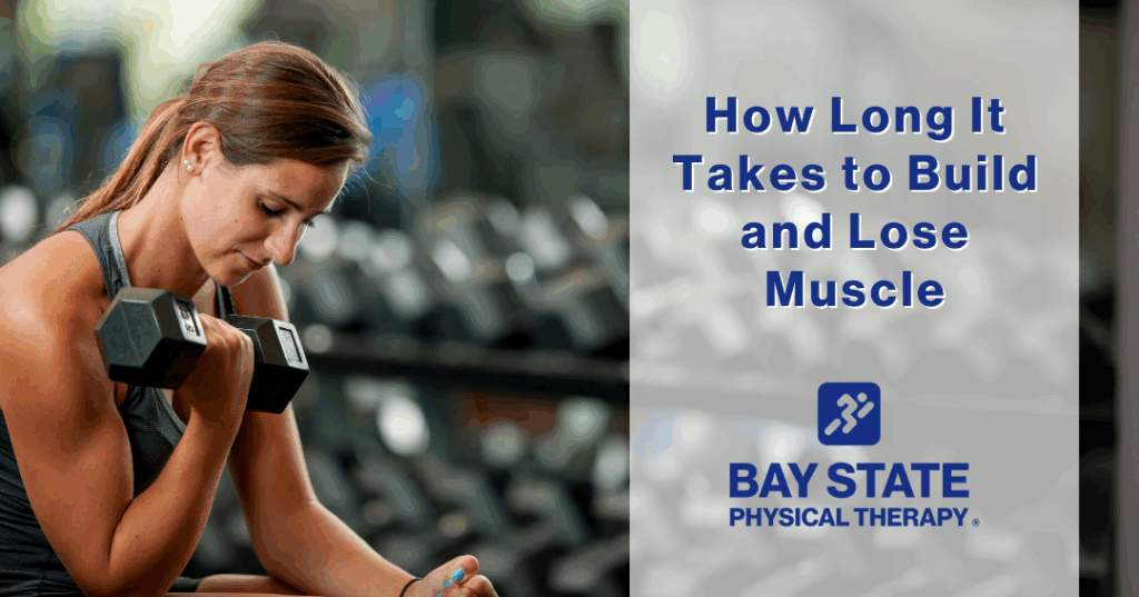 How Long It Take to Build or Lose Muscle
