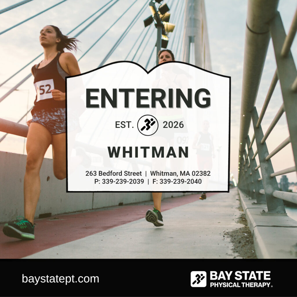 Bay State Physical Therapy Expands Access to Orthopedic and Sports Physical Therapy Care with New Whitman Clinic Opening